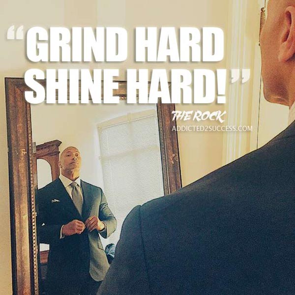Dwayne-Johnson-Grind-Hard-Shine-Hard-Quote